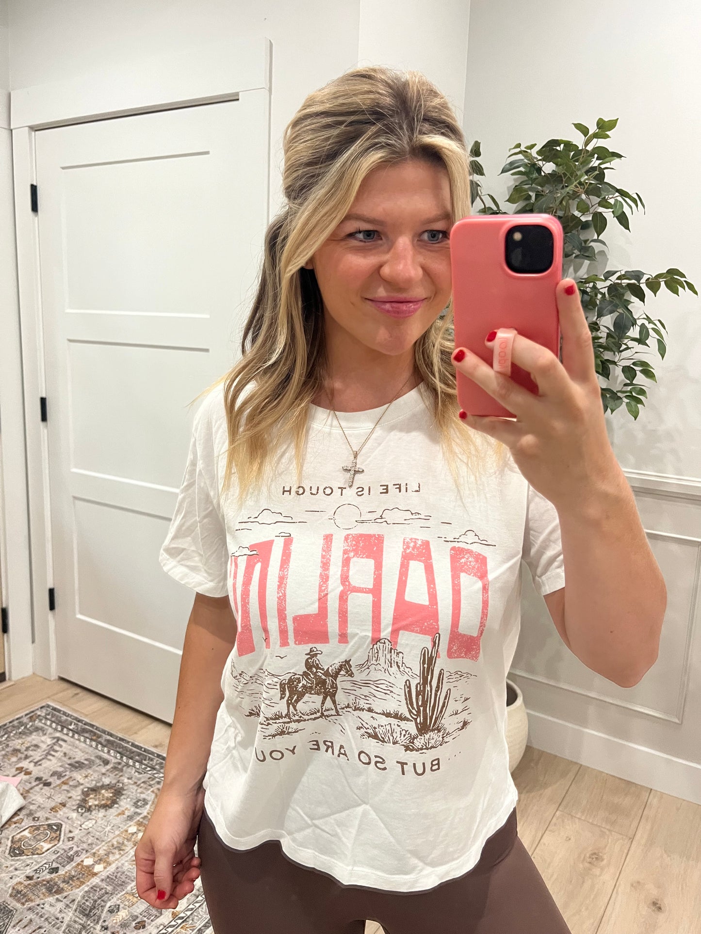 Life is Tough Darlin’ Tee